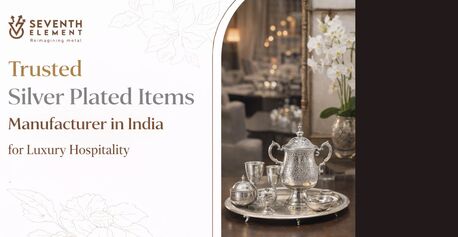 Jaipur, Household Items, Trusted Silver Plated Items Manufacturer In India For Luxury Hospitality