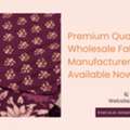 Premium Quality Wholesale Fabric Manufacturer In Jaipur:  Available Now
