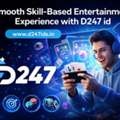 Smooth Skill-Based Entertainment Experience With D247 Id