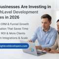 Why Businesses Are Investing In GoHighLevel Development Services In 2026