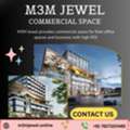 Why Commercial Investment In M3M Jewel Builds Strong Brand Value