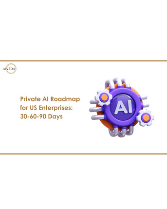 New Delhi, Technical, Private AI Roadmap For US Enterprises: 30-60-90 Days