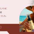 Organic Skin Care Products In India