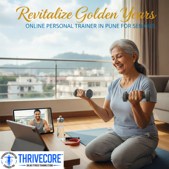 New Delhi, Health, Revitalize Golden Years: Online Personal Trainer In Pune For Seniors