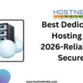 Best Dedicated Hosting In 2026-Reliable & Secure