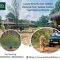 Karhandla Wildlife Luxuries: Tadoba Andhari Tiger Reserve Resorts