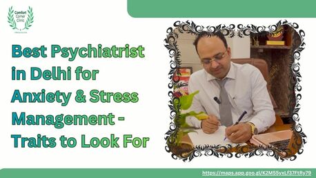 New Delhi, Health, Best Psychiatrist In Delhi For Anxiety & Stress Management &ndash; Traits To Look For