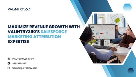 New York, Business, Maximize Revenue Growth With VALiNTRY360&rsquo;s Salesforce Marketing Attribution Expertise