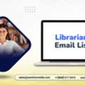 Acquire  A Targeted Librarian Email List Outreach List For Your Campaigns