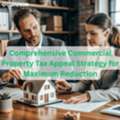Comprehensive Commercial Property Tax Appeal Strategy For Maximum Reduction