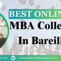 Best Online MBA Colleges In Bareilly
