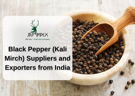 Mumbai, Food, JRP Impex &ndash; Black Pepper Manufacturer, Supplier & Exporter In India
