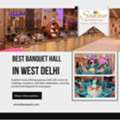 Best Banquet Hall In West Delhi