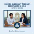 Foreign Subsidiary Company Registration In Delhi