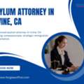 Trusted Asylum Attorney In Irvine, CA &ndash; Compassionate Legal Support