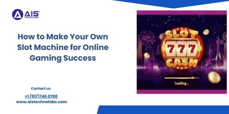 New York, Software Development, How To Make Your Own Slot Machine For Online Gaming Success