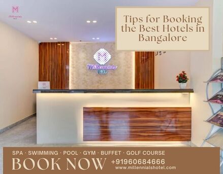 Bangalore, Travel, Tips For Booking The Best Hotels In Bangalore