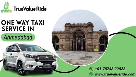 Ahmedabad, Travel, True Value Ride - One Way Taxi Service In Ahmedabad