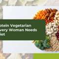 &ldquo;High-Protein Vegetarian Foods: Nutritious, Delicious, And Easy To Include In Your Diet
