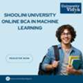 Shoolini University Online BCA In Machine Learning | Online Admission 2026