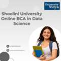 Shoolini University Online BCA In Data Science | Admission Open 2026