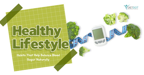 Mumbai, Health, Lifestyle Habits That Help Balance Blood Sugar Naturally
