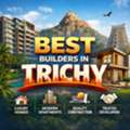 Top Builders In Trichy &ndash; Reliable, Experienced & Trusted For Quality Construction