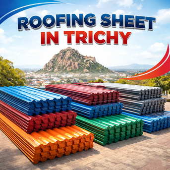 Mumbai, Business, Premium Roofing Sheet Dealers In Trichy &ndash; Strong & Long-Lasting