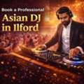 Book A Professional Asian DJ In Ilford For Your Next Event