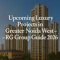 Upcoming Luxury Projects In Greater Noida West With Smart Design