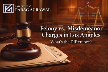 Los Angeles, Legal, Felony Vs Misdemeanor Charges In Los Angeles: What&rsquo;s The Difference?