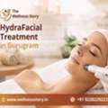 HydraFacial Treatment In Gurugram For Glowing Skin | Wellness Story