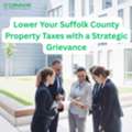 Lower Your Suffolk County Property Taxes With A Strategic Grievance