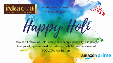 Mumbai, Food, INR 1299,  Festival Of Colors Meets The Goodness Of Ixkacoa Nut Butters