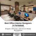 Best Office Interior Designers In Faridabad: Transform Your Workspace