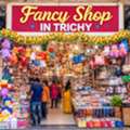 Best Fancy Shop In Trichy &ndash; Your Ultimate Gift & D?cor Destination