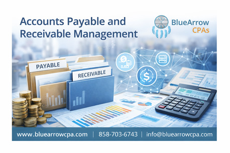 San Diego, Accounting, Get Organized With Expert Accounts Payable And Receivable Management From Blue Arrow CPAs