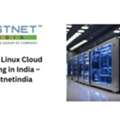Cheap Linux Cloud Hosting In India &ndash; Hostnetindia