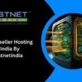 Best Reseller Hosting In India By Hostnetindia