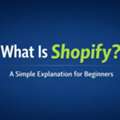 What Is Shopify? A Simple Explanation For Beginners