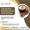 When Quality Matters, Choose Top-Quality Semolina Flour From US Flour