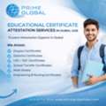 Educational Certificate Attestation Services In Dubai, UAE