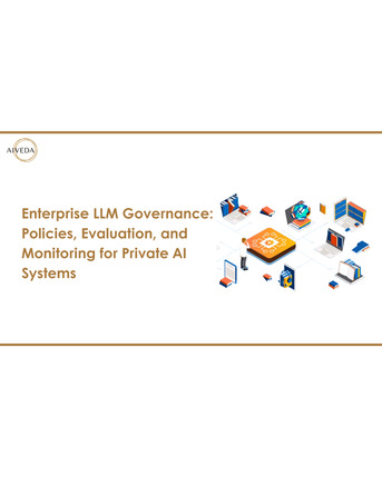 New Delhi, Technical, Enterprise LLM Governance: Policies, Evaluation, And Monitoring For Private AI Systems