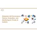 Enterprise LLM Governance: Policies, Evaluation, And Monitoring For Private AI Systems