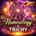 Numerology In Trichy &ndash; Discover The Power Of Numbers For A Brighter Future