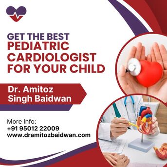 Mumbai, Health, Contact Dr. Amitoz Baidwan Now For Trusted Pediatric Cardiologist Services In Mohali