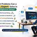 What Problems Can A GHL Expert Solve In GoHighLevel Setup?