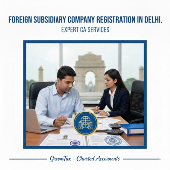 New Delhi, Accounting, Foreign Subsidiary Company Registration In Delhi