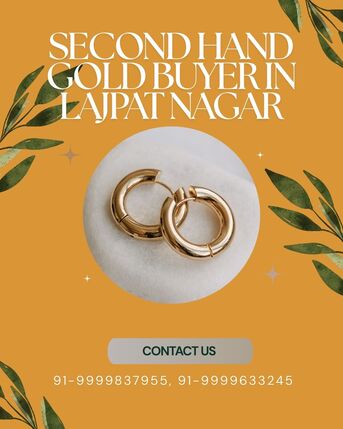 Mumbai, Items Wanted, Top Gold Buyer In Lajpat Nagar