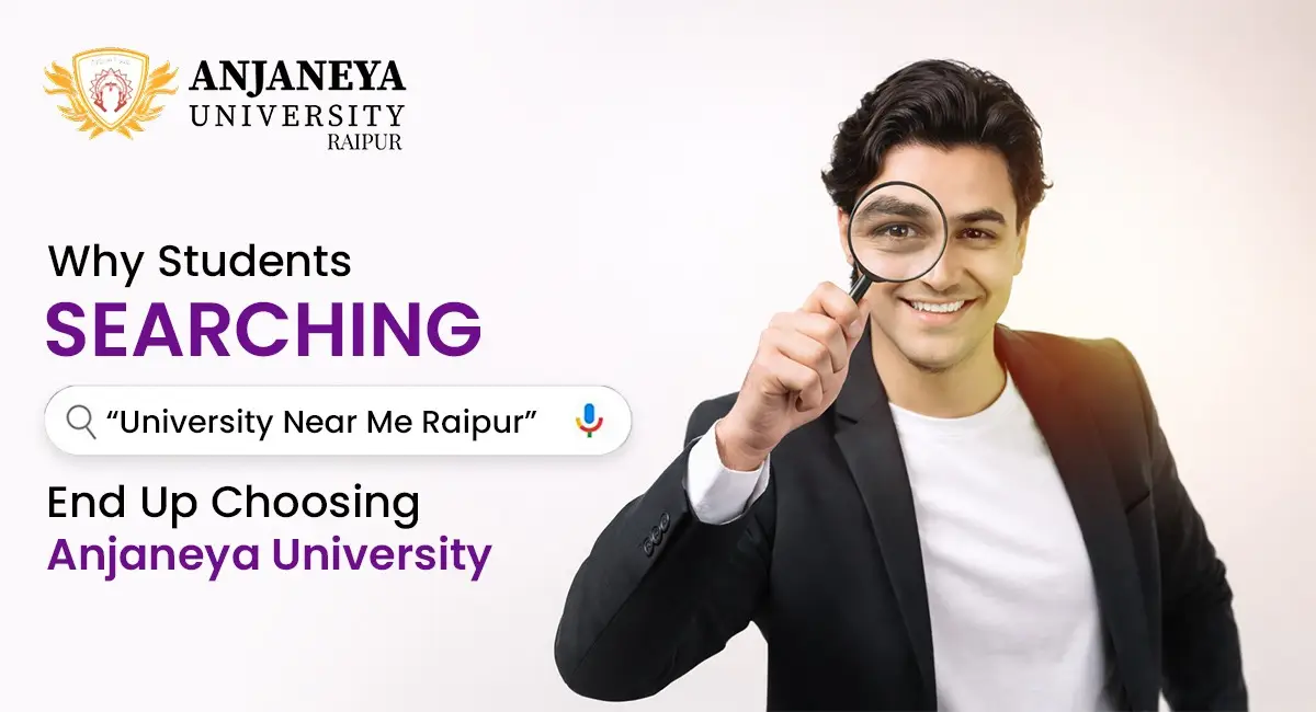 Mumbai, Education, Why Students Searching &ldquo;University Near Me Raipur&rdquo; End Up Choosing Anjaneya University